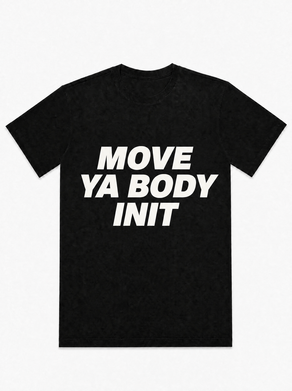 Move Ya Body Init- T-Shirt