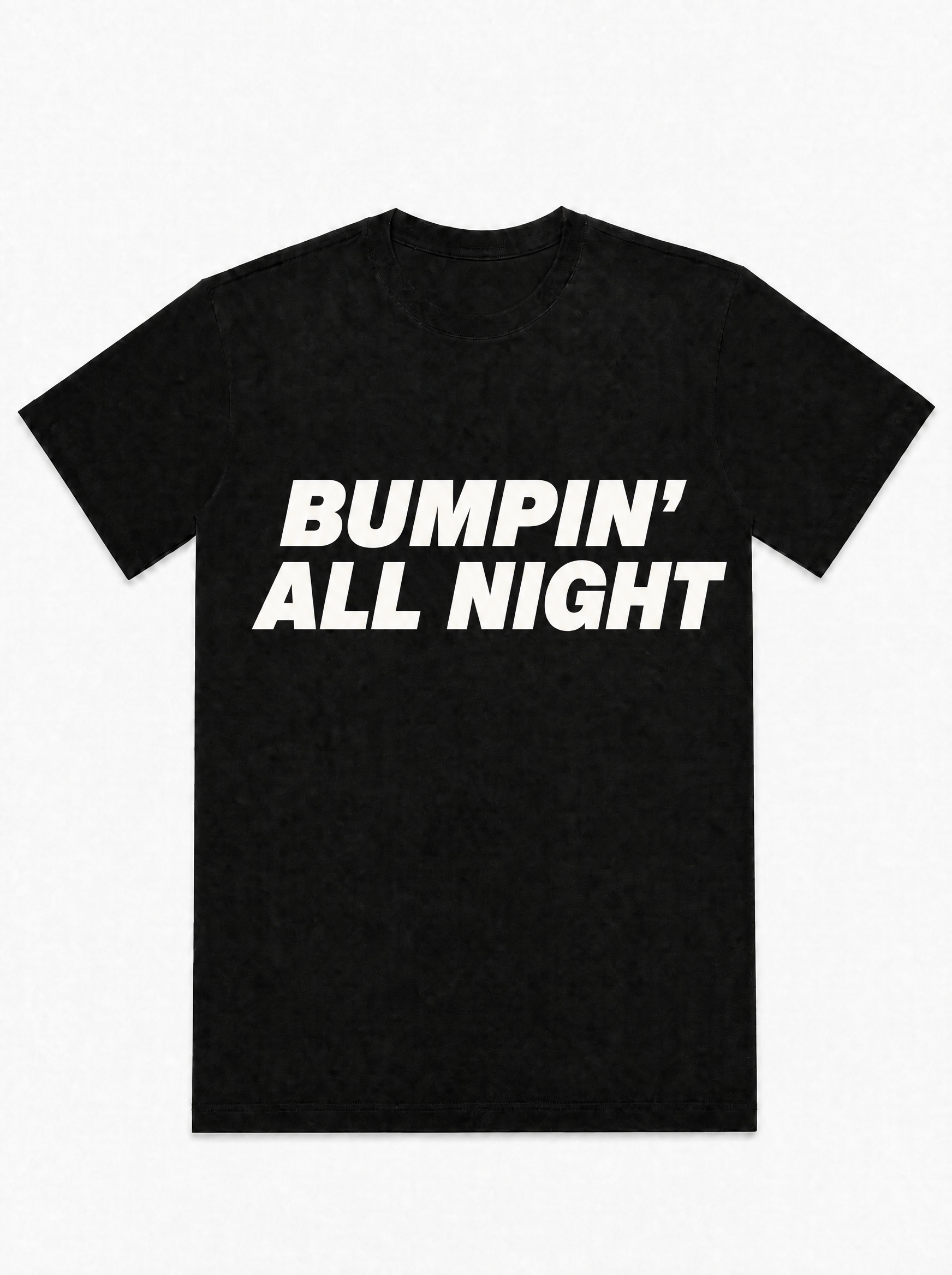 Bumpin' All Night - T-Shirt